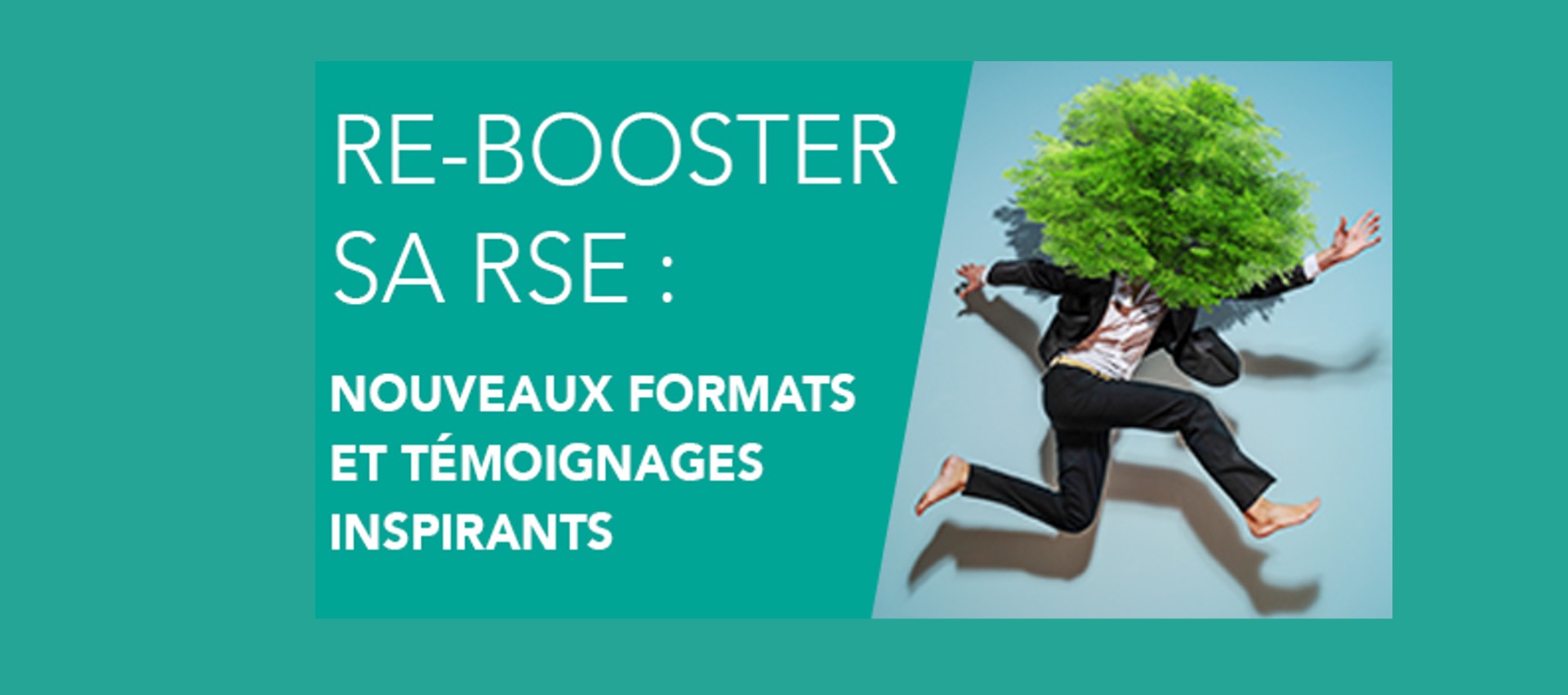 Re-booster sa RSE : nouveaux formats & témoignages inspirants