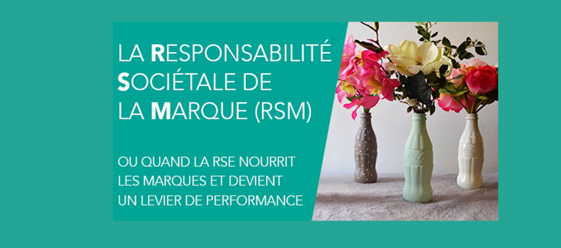 La RSM : ou quand la RSE nourrit les marques et devient un levier de performance !